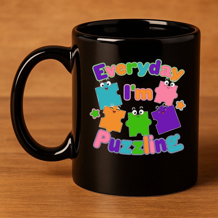 Cute Everyday I'm Puzzling Autism Awareness 11oz C Handle Ceramic Mug