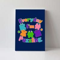 Cute Everyday I'm Puzzling Autism Awareness Canvas