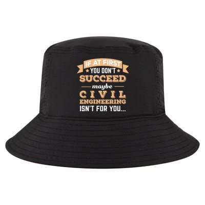 Civil Engineering Isnt For You College Major Funny Gift Cool Comfort Performance Bucket Hat