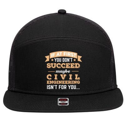 Civil Engineering Isnt For You College Major Funny Gift 7 Panel Mesh Trucker Snapback Hat