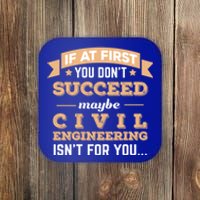 Civil Engineering Isnt For You College Major Funny Gift Coaster