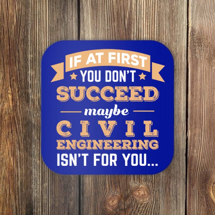 Civil Engineering Isnt For You College Major Funny Gift Coaster