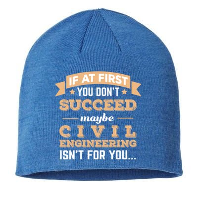 Civil Engineering Isnt For You College Major Funny Gift Sustainable Beanie