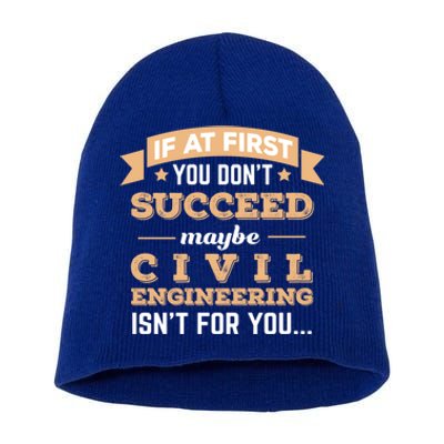 Civil Engineering Isnt For You College Major Funny Gift Short Acrylic Beanie