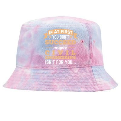 Civil Engineering Isnt For You College Major Funny Gift Tie-Dyed Bucket Hat