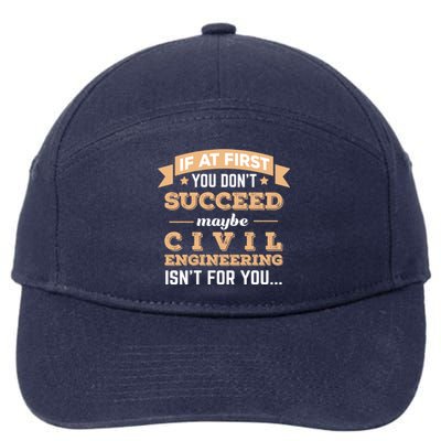 Civil Engineering Isnt For You College Major Funny Gift 7-Panel Snapback Hat