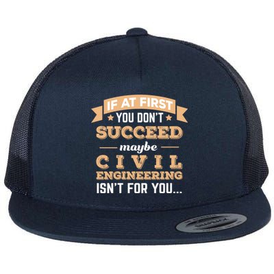 Civil Engineering Isnt For You College Major Funny Gift Flat Bill Trucker Hat