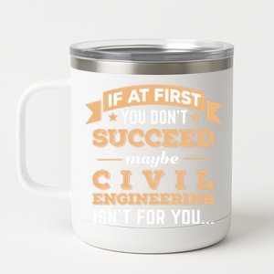 Civil Engineering Isnt For You College Major Funny Gift 12 oz Stainless Steel Tumbler Cup