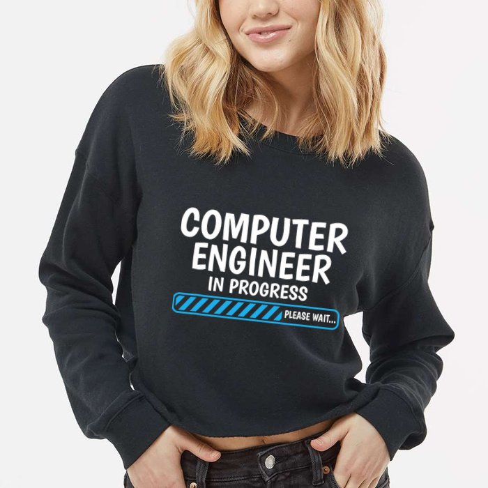 Computer Engineer In Progress Future Computer Engineer Cropped Pullover Crew
