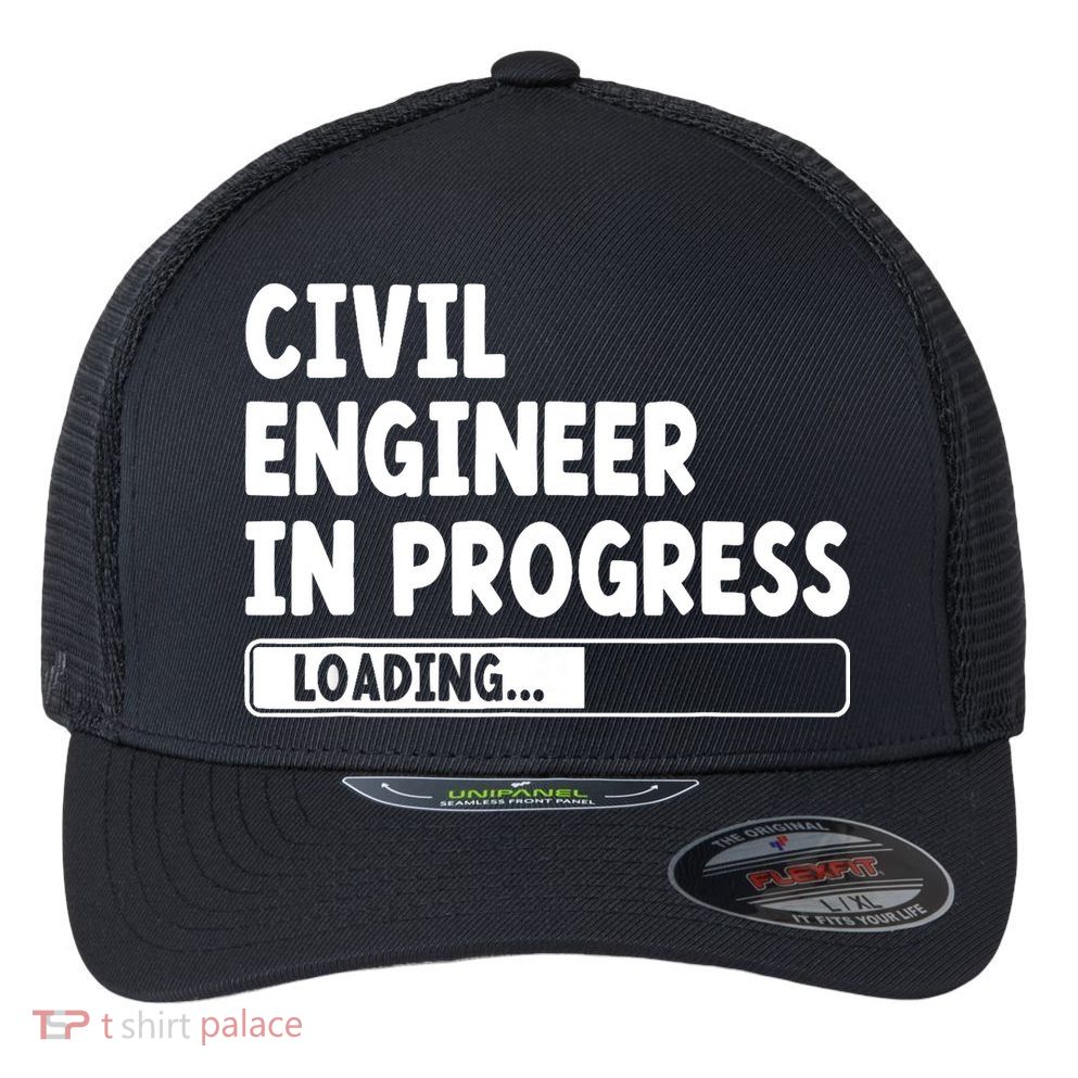 Civil Engineer In Progress Engineering Funny Civil Engineer Flexfit Unipanel Trucker Cap