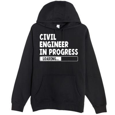 Civil Engineer In Progress Engineering Funny Civil Engineer Premium Pullover Hoodie