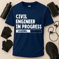 Civil Engineer In Progress Engineering Funny Civil Engineer Performance Shirt