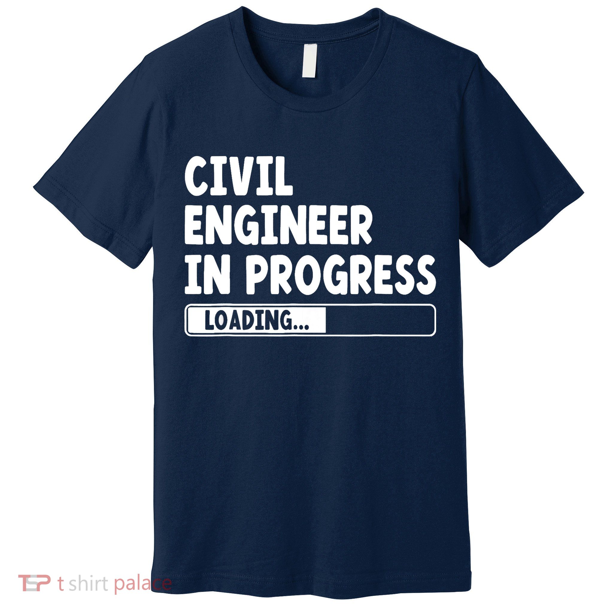 Civil Engineer In Progress Engineering Funny Civil Engineer Premium T-Shirt