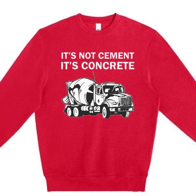 Civil Engineer Its Concrete Engineering Premium Crewneck Sweatshirt