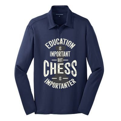 Cute Education Is Important But Chess Is Importanter Gift Silk Touch Performance Long Sleeve Polo