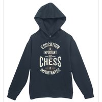 Cute Education Is Important But Chess Is Importanter Gift Urban Pullover Hoodie