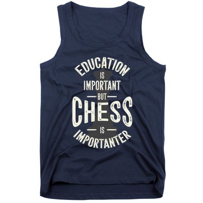 Cute Education Is Important But Chess Is Importanter Gift Tank Top