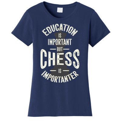 Cute Education Is Important But Chess Is Importanter Gift Women's T-Shirt