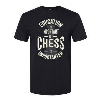 Cute Education Is Important But Chess Is Importanter Gift Softstyle CVC T-Shirt