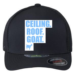 Ceiling. Roof. Goat. The Ceiling is the Roof The Goat of Basketball Flexfit Unipanel Trucker Cap