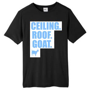 Ceiling. Roof. Goat. The Ceiling is the Roof The Goat of Basketball Tall Fusion ChromaSoft Performance T-Shirt