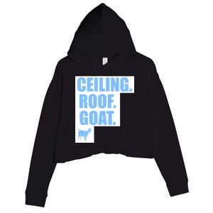 Ceiling. Roof. Goat. The Ceiling is the Roof The Goat of Basketball Crop Fleece Hoodie