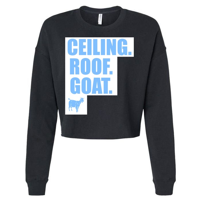 Ceiling. Roof. Goat. The Ceiling is the Roof The Goat of Basketball Cropped Pullover Crew