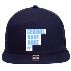 Ceiling. Roof. Goat. The Ceiling is the Roof The Goat of Basketball 7 Panel Mesh Trucker Snapback Hat