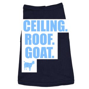 Ceiling. Roof. Goat. The Ceiling is the Roof The Goat of Basketball Doggie Tank