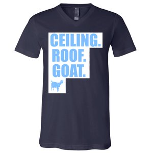 Ceiling. Roof. Goat. The Ceiling is the Roof The Goat of Basketball V-Neck T-Shirt