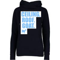 Ceiling. Roof. Goat. The Ceiling is the Roof The Goat of Basketball Womens Funnel Neck Pullover Hood