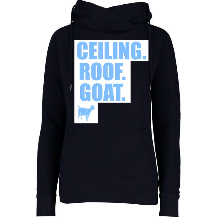 Ceiling. Roof. Goat. The Ceiling is the Roof The Goat of Basketball Womens Funnel Neck Pullover Hood