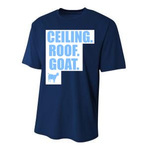 Ceiling. Roof. Goat. The Ceiling is the Roof The Goat of Basketball Performance Sprint T-Shirt