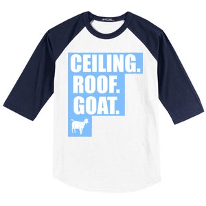 Ceiling. Roof. Goat. The Ceiling is the Roof The Goat of Basketball Baseball Sleeve Shirt