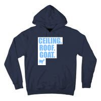 Ceiling. Roof. Goat. The Ceiling is the Roof The Goat of Basketball Tall Hoodie