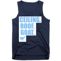 Ceiling. Roof. Goat. The Ceiling is the Roof The Goat of Basketball Tank Top