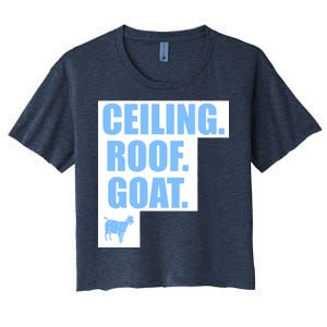 Ceiling. Roof. Goat. The Ceiling is the Roof The Goat of Basketball Women's Crop Top Tee