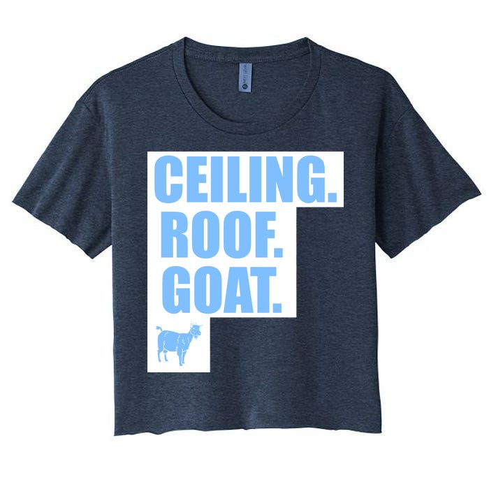 Ceiling. Roof. Goat. The Ceiling is the Roof The Goat of Basketball Women's Crop Top Tee