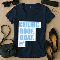 Ceiling. Roof. Goat. The Ceiling is the Roof The Goat of Basketball Women's V-Neck T-Shirt