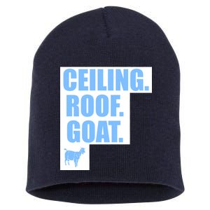 Ceiling. Roof. Goat. The Ceiling is the Roof The Goat of Basketball Short Acrylic Beanie