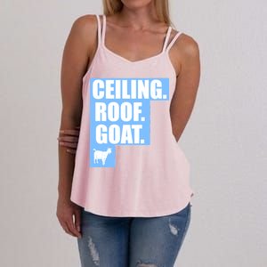 Ceiling. Roof. Goat. The Ceiling is the Roof The Goat of Basketball Women's Strappy Tank