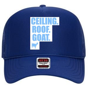 Ceiling. Roof. Goat. The Ceiling is the Roof The Goat of Basketball High Crown Mesh Back Trucker Hat