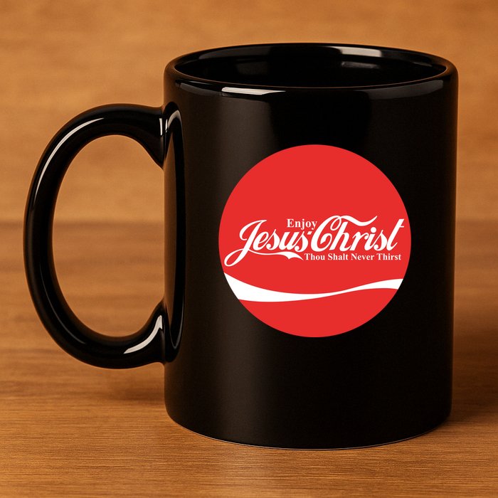 Cool Enjoy Jesus Christ Thou Shalt Mever Thirst 11oz C Handle Ceramic Mug