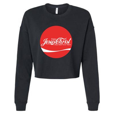 Cool Enjoy Jesus Christ Thou Shalt Mever Thirst Cropped Pullover Crew