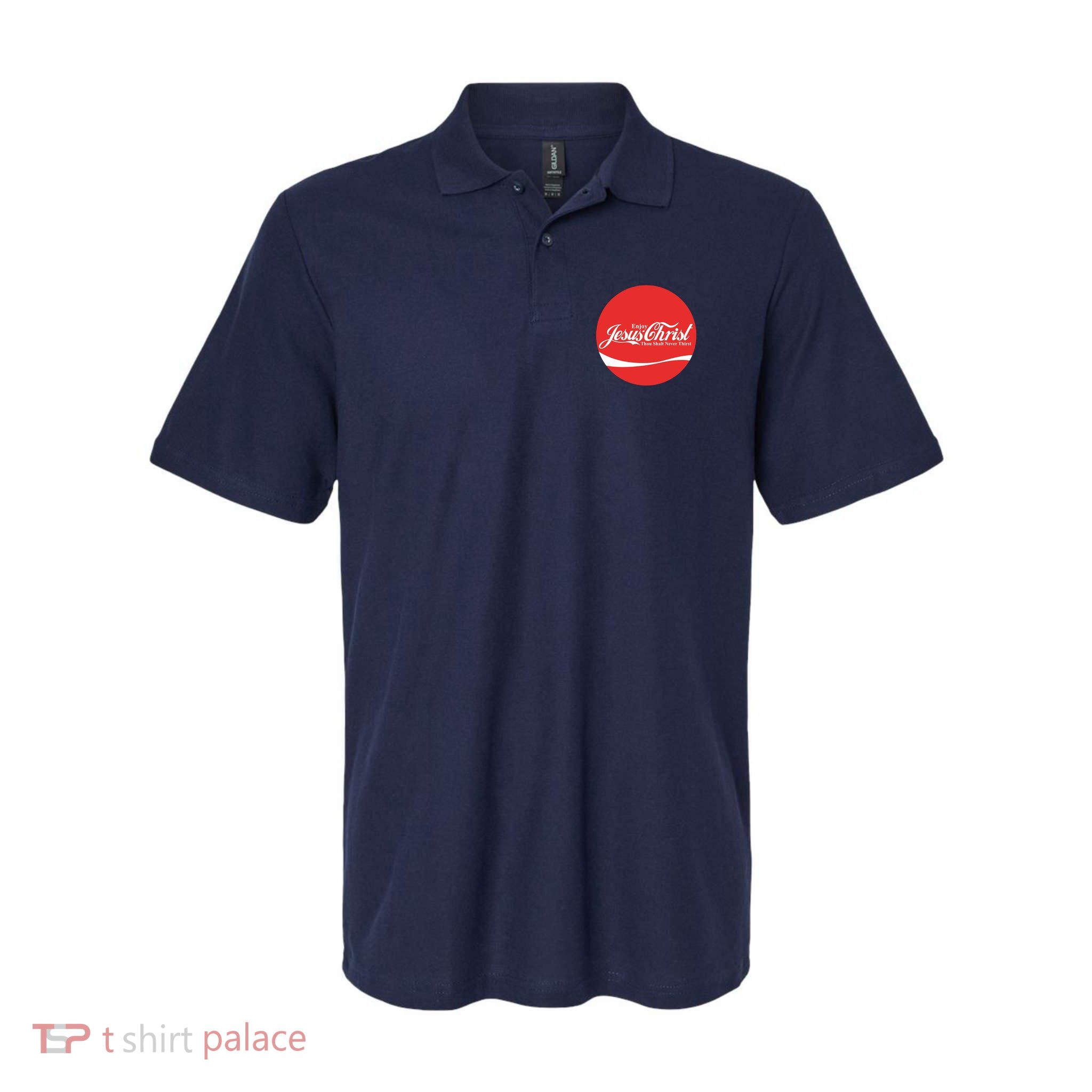 Cool Enjoy Jesus Christ Thou Shalt Mever Thirst Polo