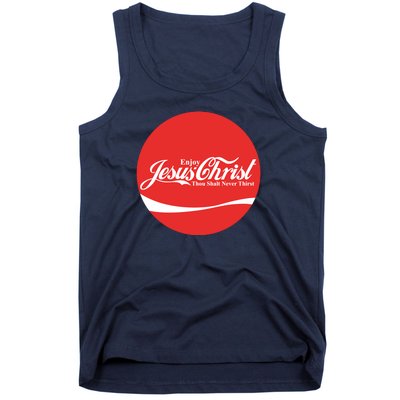 Cool Enjoy Jesus Christ Thou Shalt Mever Thirst Tank Top