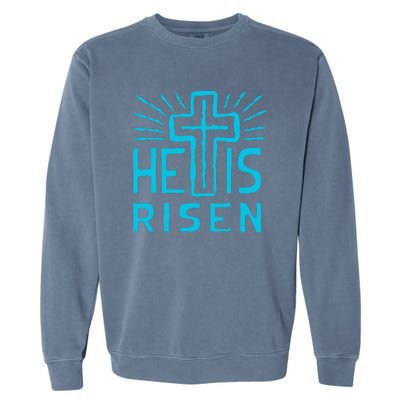 Christian Easter Jesus Christ Is Risen Garment-Dyed Sweatshirt