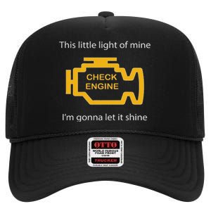 Check Engine Light This Little Light Of Mine High Crown Mesh Back Trucker Hat