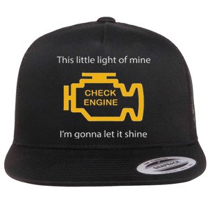 Check Engine Light This Little Light Of Mine Flat Bill Trucker Hat