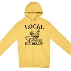 Chicken Egg Lover Gift Support Your Local Egg Dealer Farmer Premium Pullover Hoodie